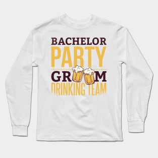 Bachelor Party Groom Drinking Team Long Sleeve T-Shirt